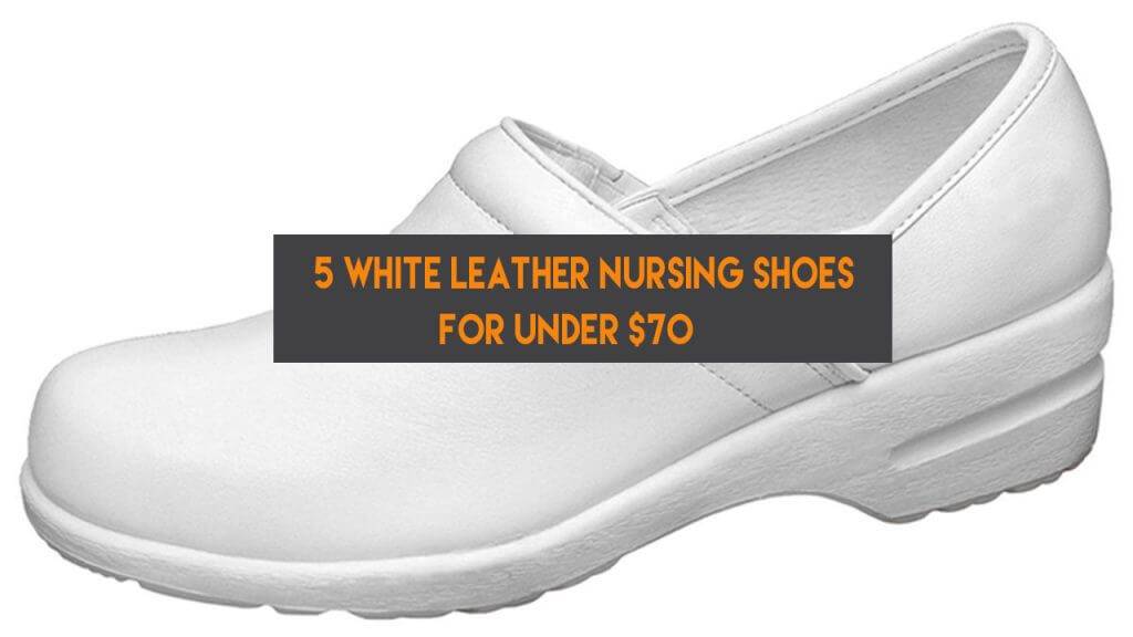 White Leather Nursing Shoes featured